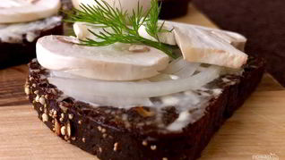 Бутерброды с сырыми шампиньонами